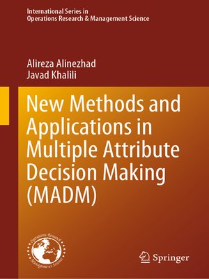cover image of New Methods and Applications in Multiple Attribute Decision Making (MADM)